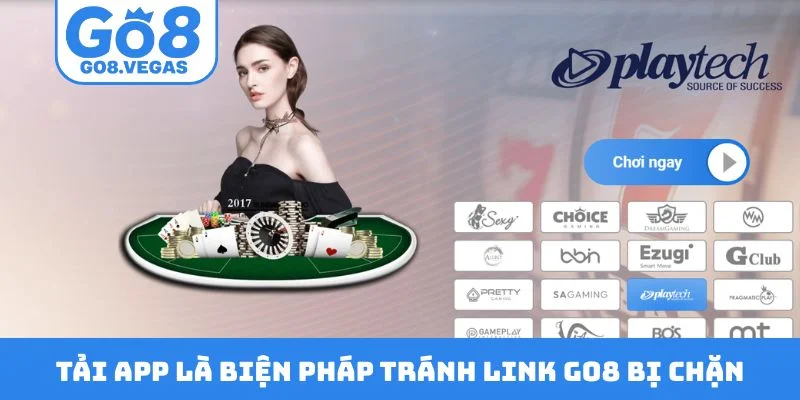 Tải app là biện pháp tránh link GO8 bị chặn Tải app là biện pháp tránh link GO8 bị chặn